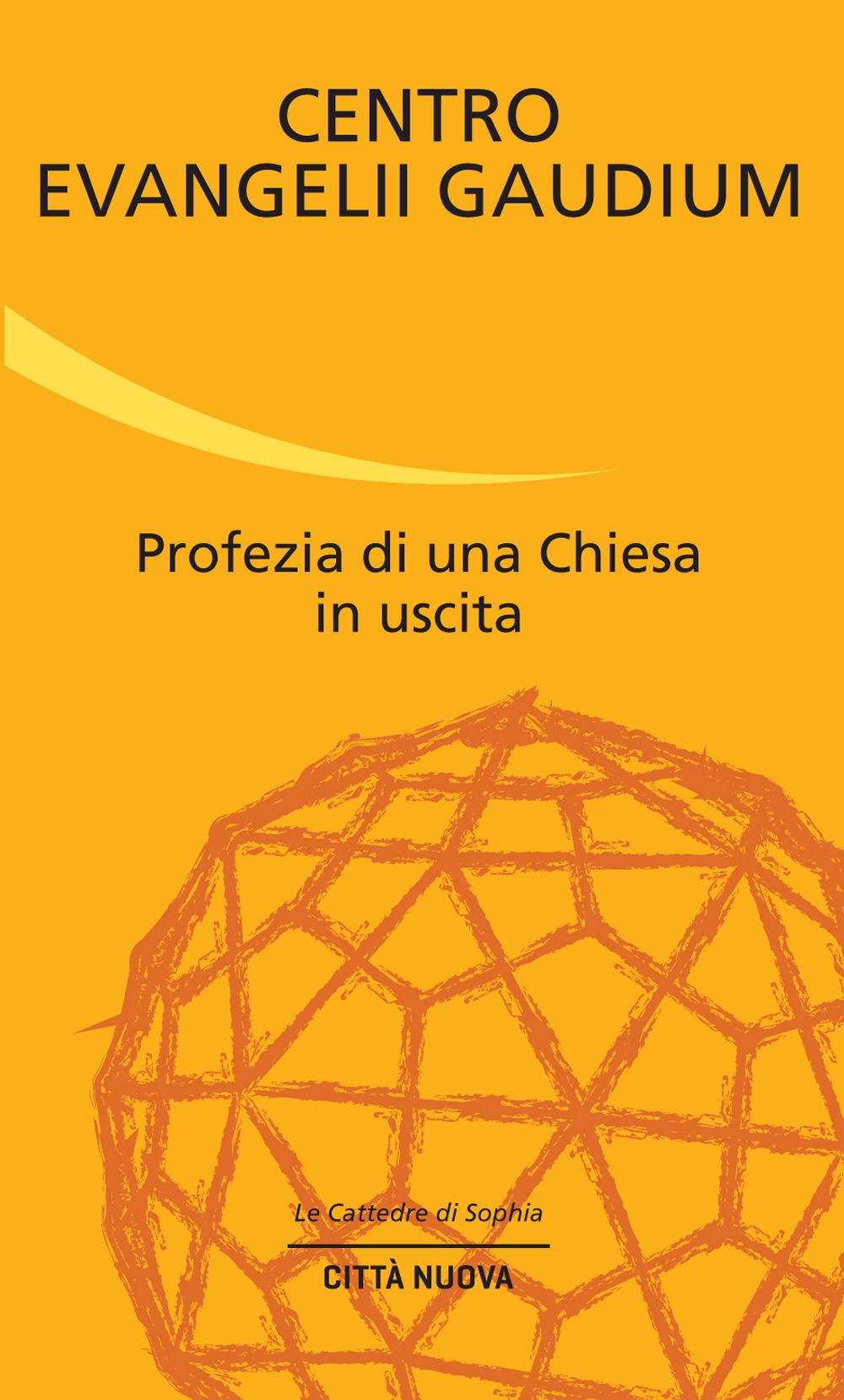 Profezia di una Chiesa in uscita Profezia di una Chiesa in uscita