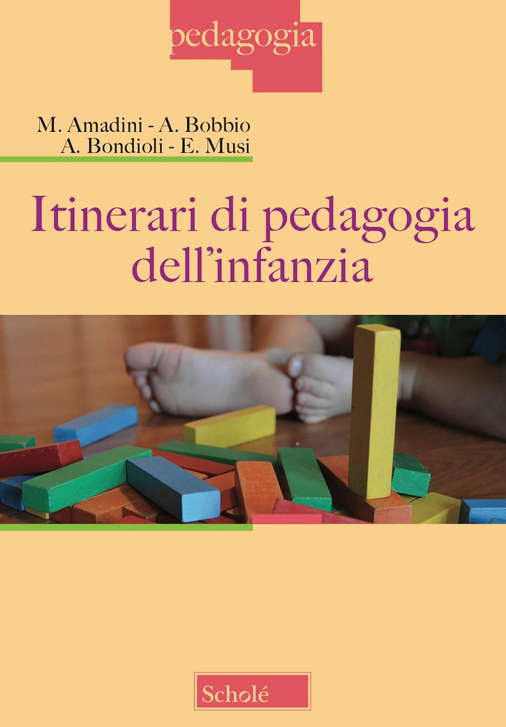 Itinerari di pedagogia dell'infanzia Itinerari di pedagogia dell'infanzia