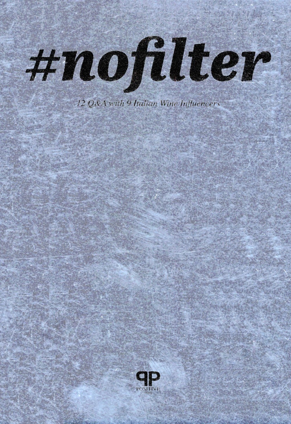 #nofilter: 12 q&a with 9 italian wine influencers #nofilter: 12 q&a with 9 italian wine influencers