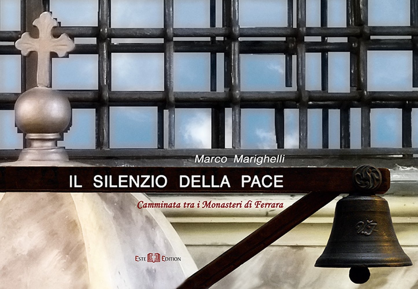 Il silenzio della pace. Camminata tra i monasteri di Ferrara. Ediz. illustrata Il silenzio della pace. Camminata tra i monasteri di Ferrara. Ediz. illustrata