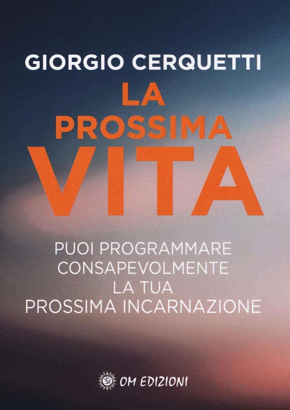 La prossima vita. Puoi programmare consapevolmente la tua prossima incarnazione La prossima vita. Puoi programmare consapevolmente la tua prossima incarnazione