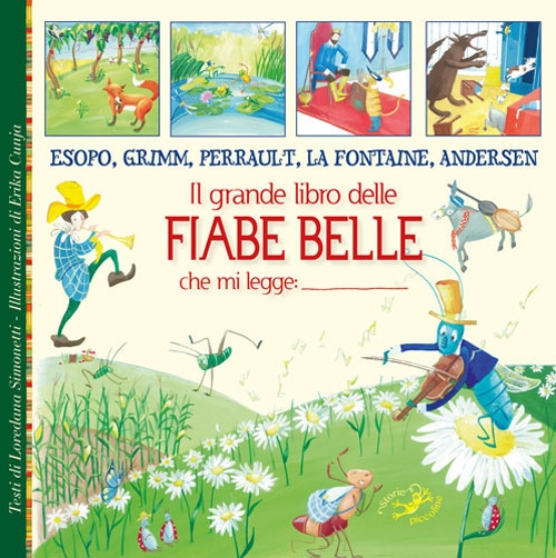 Il grande libro delle fiabe belle. Esopo, Grimm, Perrault, La Fontaine, Andersen Il grande libro delle fiabe belle. Esopo, Grimm, Perrault, La Fontaine, Andersen