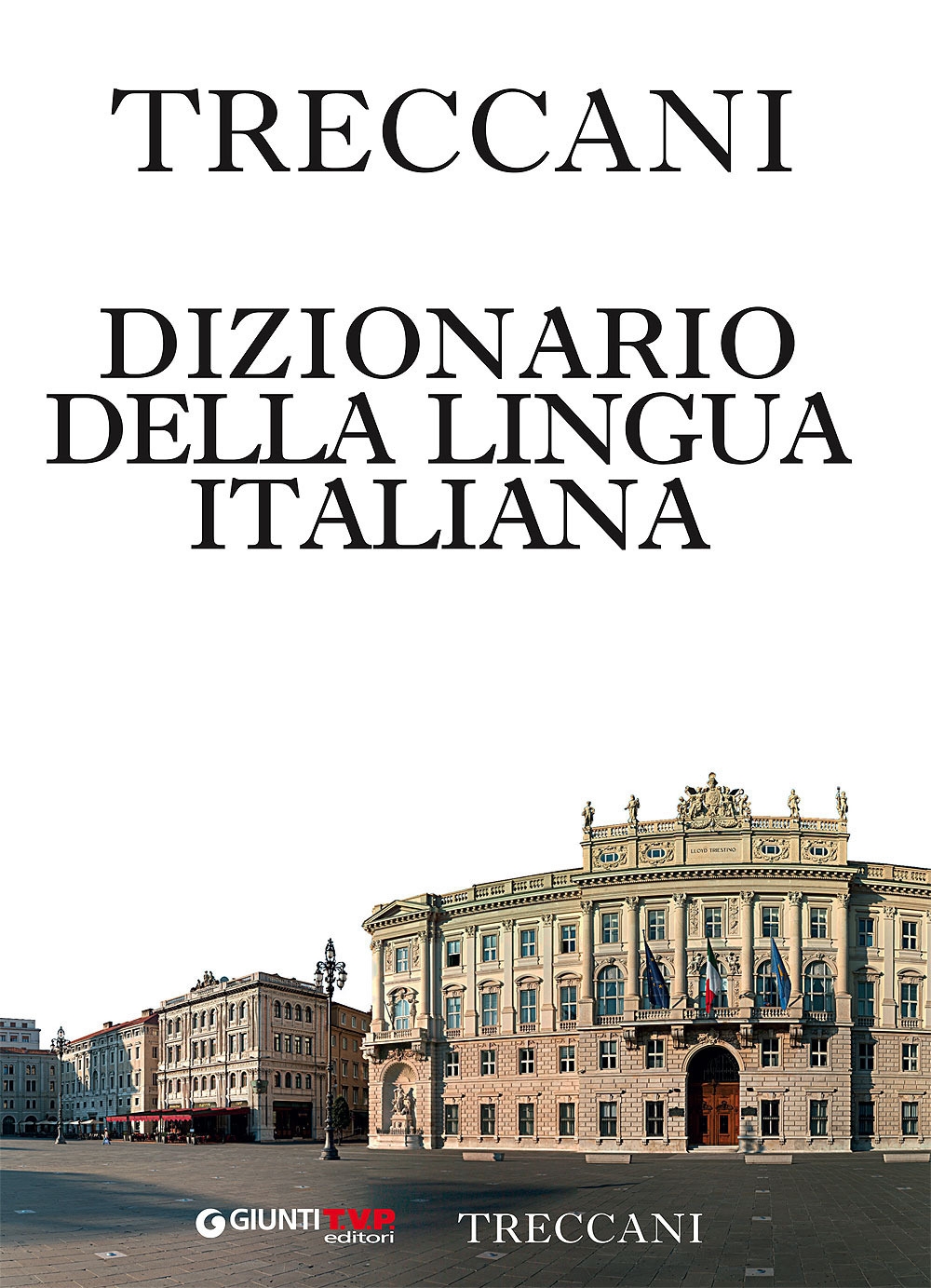 Treccani 2017. Dizionario della lingua italiana Treccani 2017. Dizionario della lingua italiana