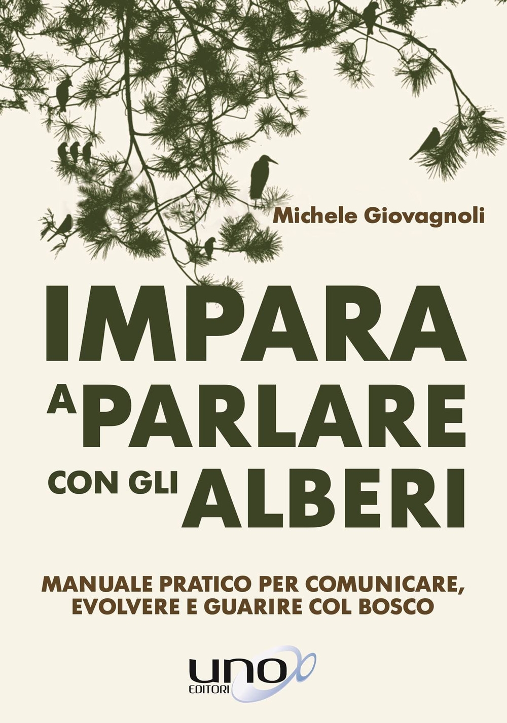 Impara a parlare con gli alberi. Manuale pratico per comunicare, evolvere e guarire col bosco Impara a parlare con gli alberi. Manuale pratico per comunicare, evolvere e guarire col bosco