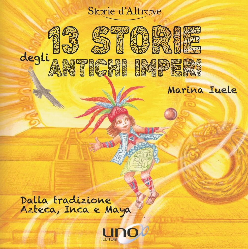 13 STORIE DEGLI ANTICHI IMPERI 13 STORIE DEGLI ANTICHI IMPERI