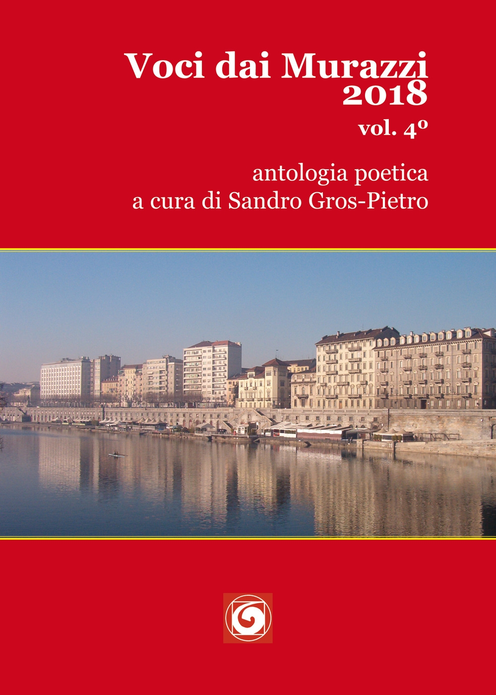 Voci dai Murazzi 2018. Vol. 4 Voci dai Murazzi 2018. Vol. 4