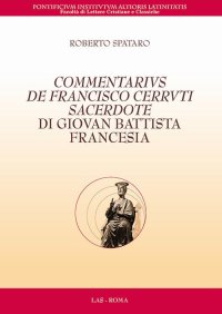 Commentarius de Francisco Cerruti sacerdote di Giovan Battista Francesia