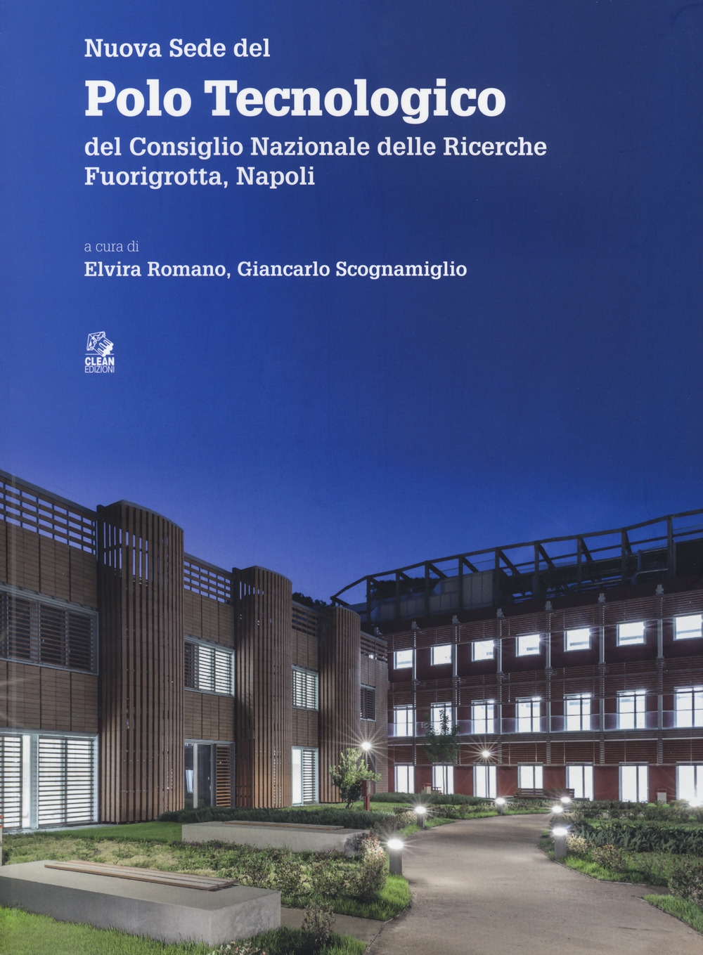 Nuova sede del Polo tecnologico del Consiglio nazionale delle ricerche. Fuorigrotta, Napoli Nuova sede del Polo tecnologico del Consiglio nazionale delle ricerche. Fuorigrotta, Napoli