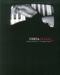 PentaChiari. Cinque gallerie e Giuseppe Chiari.