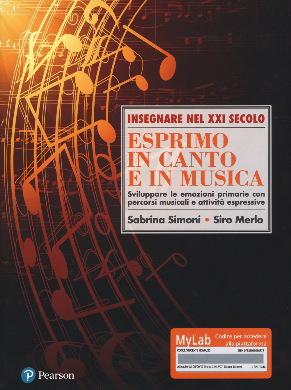 Esprimo in canto e in musica. Sviluppare le emozioni primarie con percorsi musicali e attività espressive. Con Contenuto digitale per download e accesso online