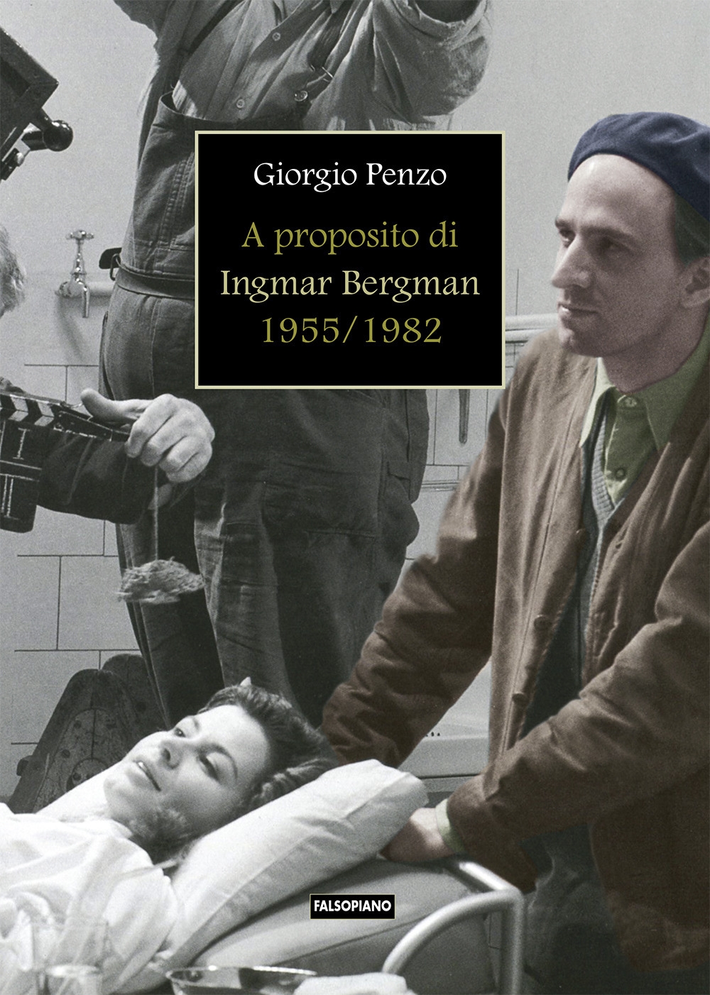 A proposito di Ingmar Bergman (1955-1982) A proposito di Ingmar Bergman (1955-1982)