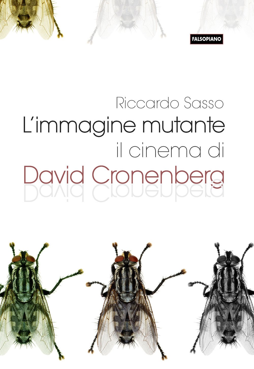 L'immagine mutante. Il cinema di David Cronenberg L'immagine mutante. Il cinema di David Cronenberg