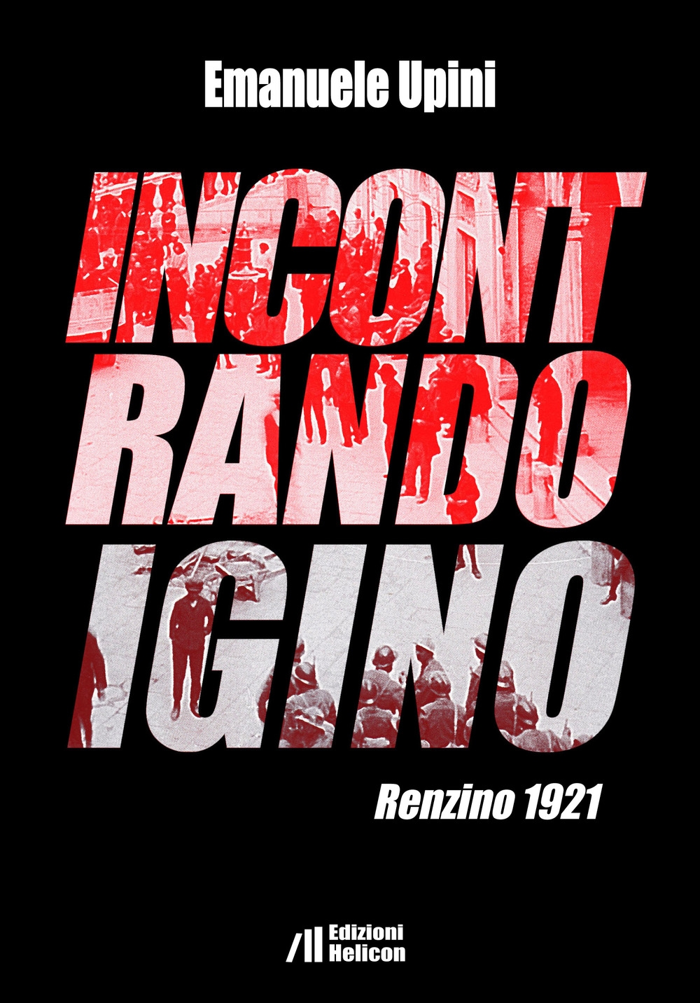 Incontrando Igino. Renzino 1921 Incontrando Igino. Renzino 1921