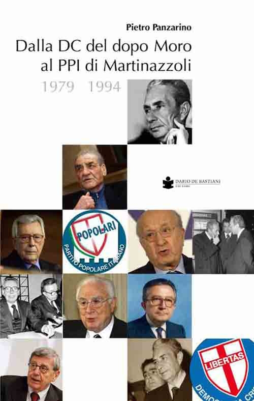 Dalla DC del dopo Moro al PPI di Martinazzoli. 1979 1994 Dalla DC del dopo Moro al PPI di Martinazzoli. 1979 1994