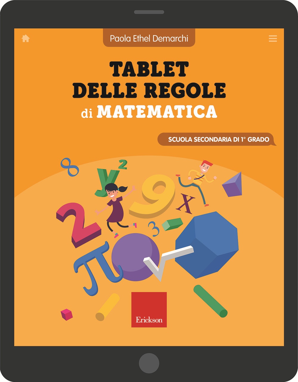 Tablet delle regole di matematica. Scuola secondaria di primo grado Tablet delle regole di matematica. Scuola secondaria di primo grado