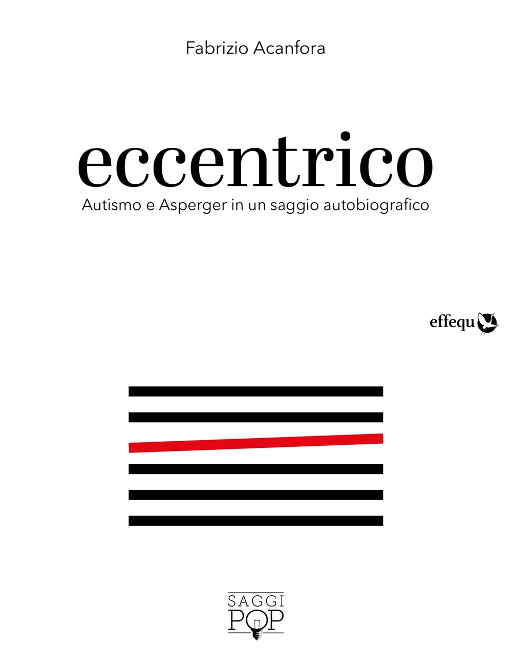 Eccentrico. Autismo e Asperger in un saggio autobiografico Eccentrico. Autismo e Asperger in un saggio autobiografico