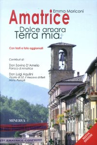 Amatrice. Dolce amara terra mia