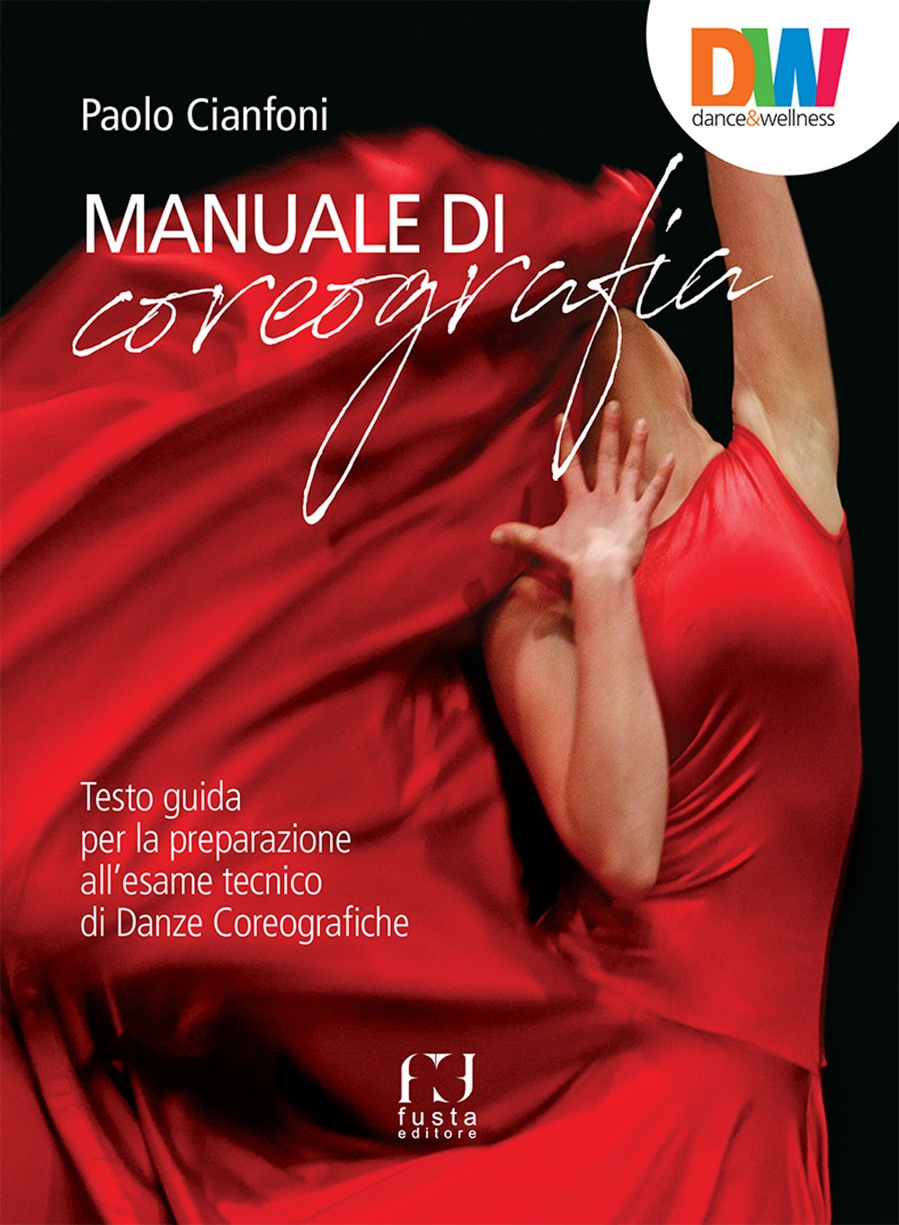 Manuale di coreografia. Testo guida per la preparazione all'esame tecnico di Danze coreografiche Manuale di coreografia. Testo guida per la preparazione all'esame tecnico di Danze coreografiche