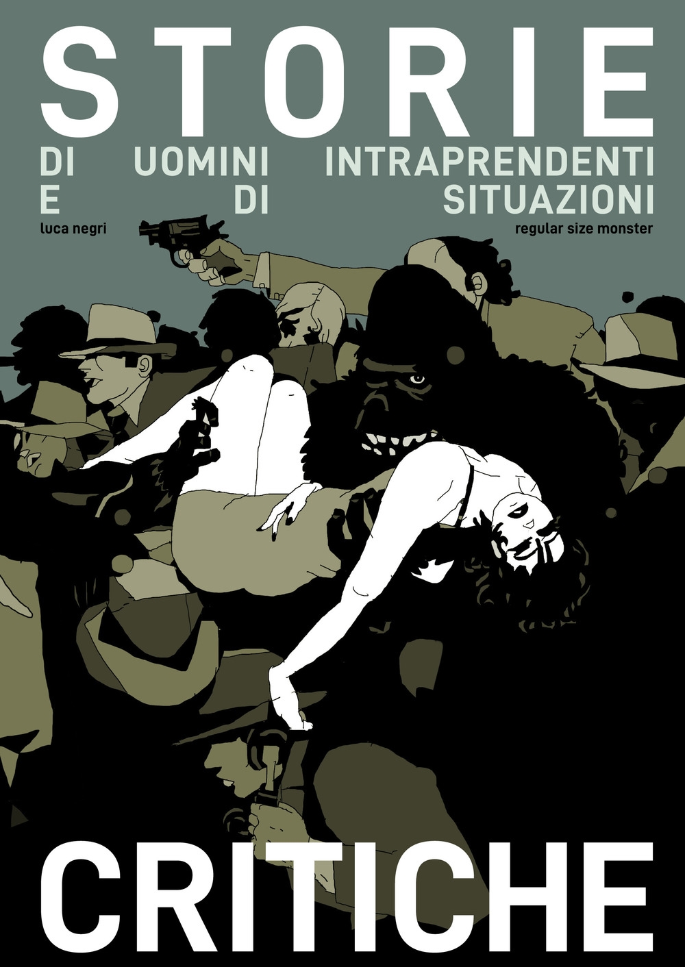 Storie di uomini intraprendenti e di situazioni critiche Storie di uomini intraprendenti e di situazioni critiche