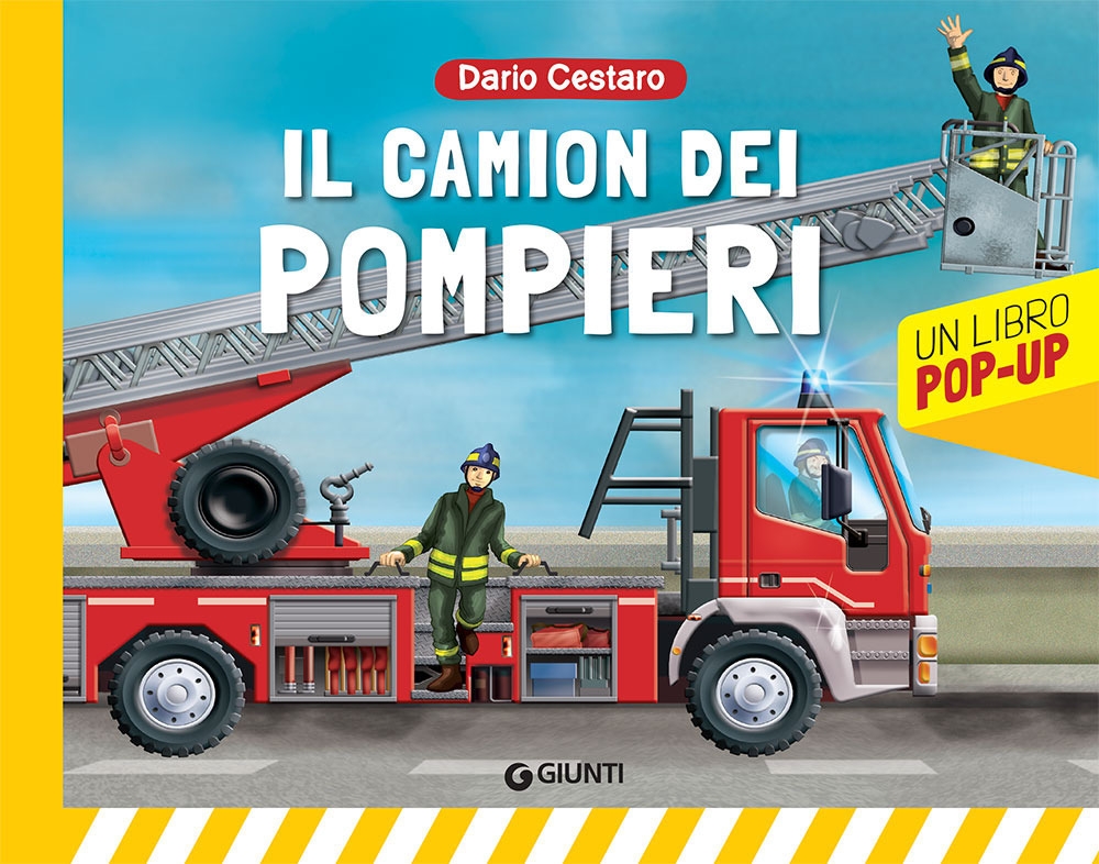 Il camion dei pompieri. Libro pop-up Il camion dei pompieri. Libro pop-up