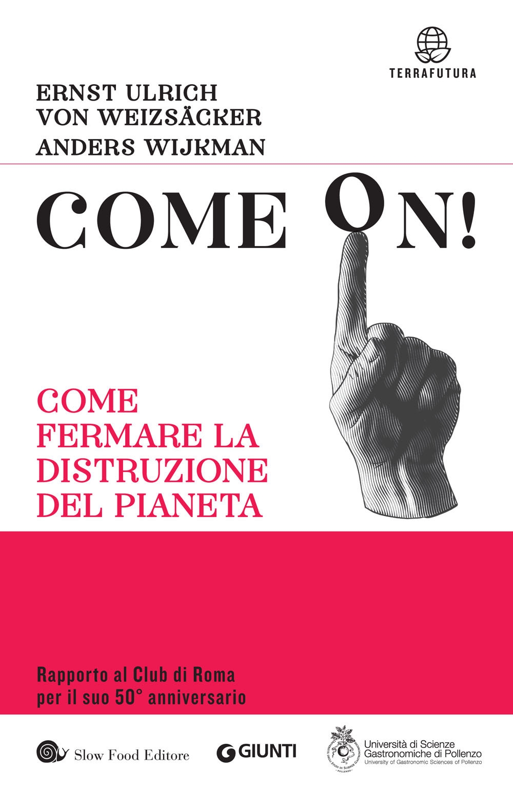 Come on! Come fermare la distruzione del pianeta Come on! Come fermare la distruzione del pianeta