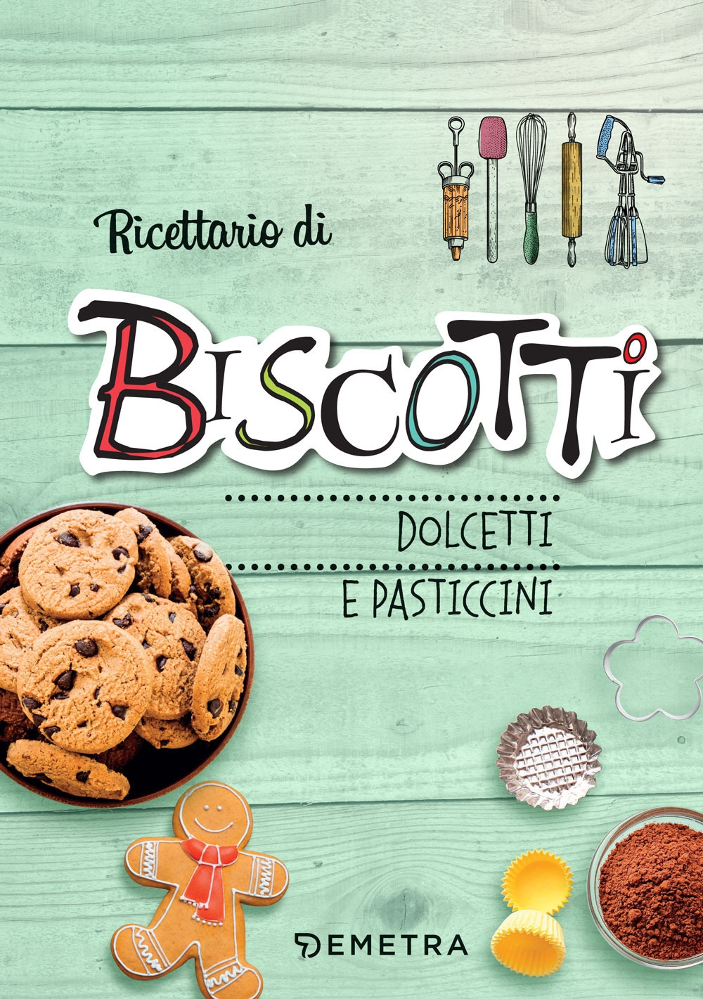 Ricettario di biscotti, dolcetti e pasticcini. Ediz. a spirale Ricettario di biscotti, dolcetti e pasticcini. Ediz. a spirale