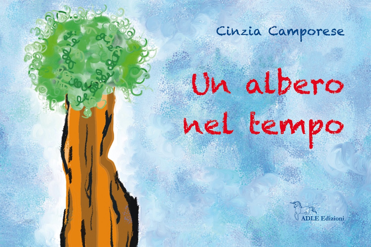 Un albero nel tempo. Ediz. illustrata Un albero nel tempo. Ediz. illustrata