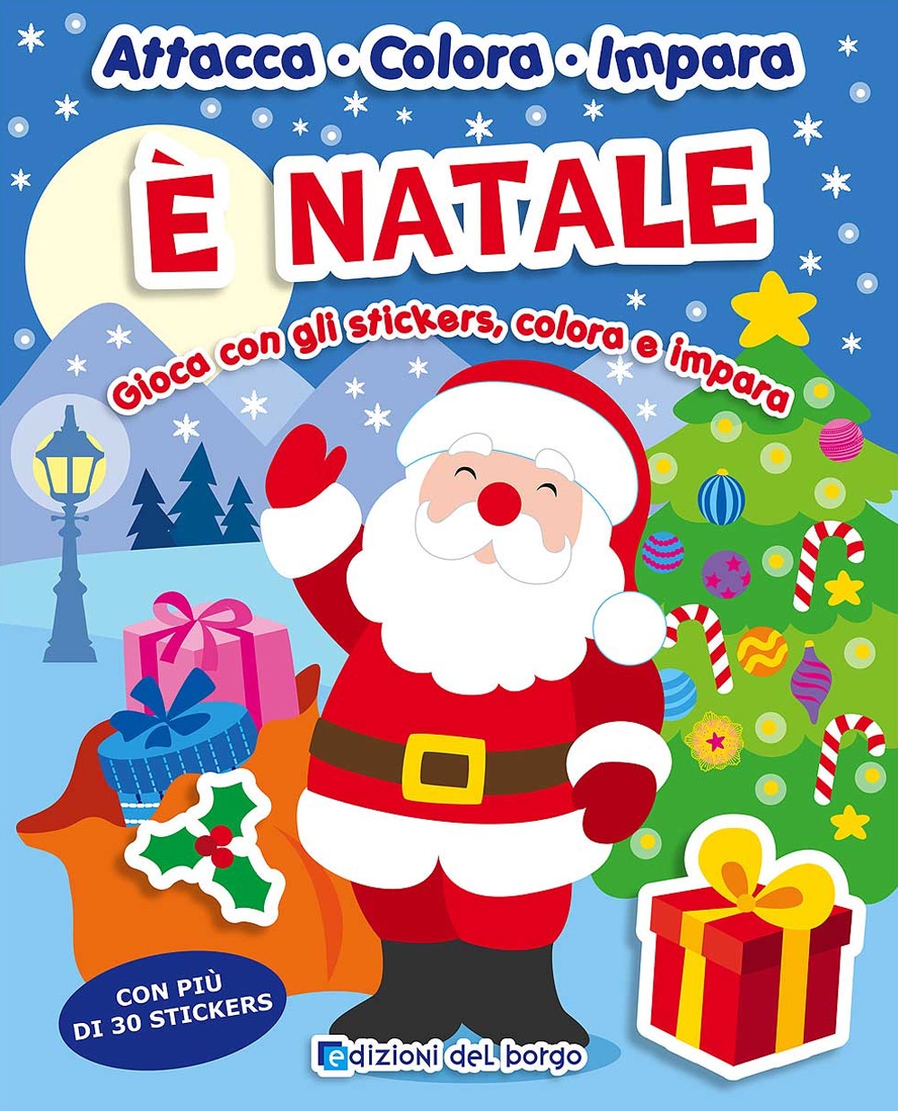 È Natale. Gioca con gli stickers, colora e impara. Con adesivi È Natale. Gioca con gli stickers, colora e impara. Con adesivi