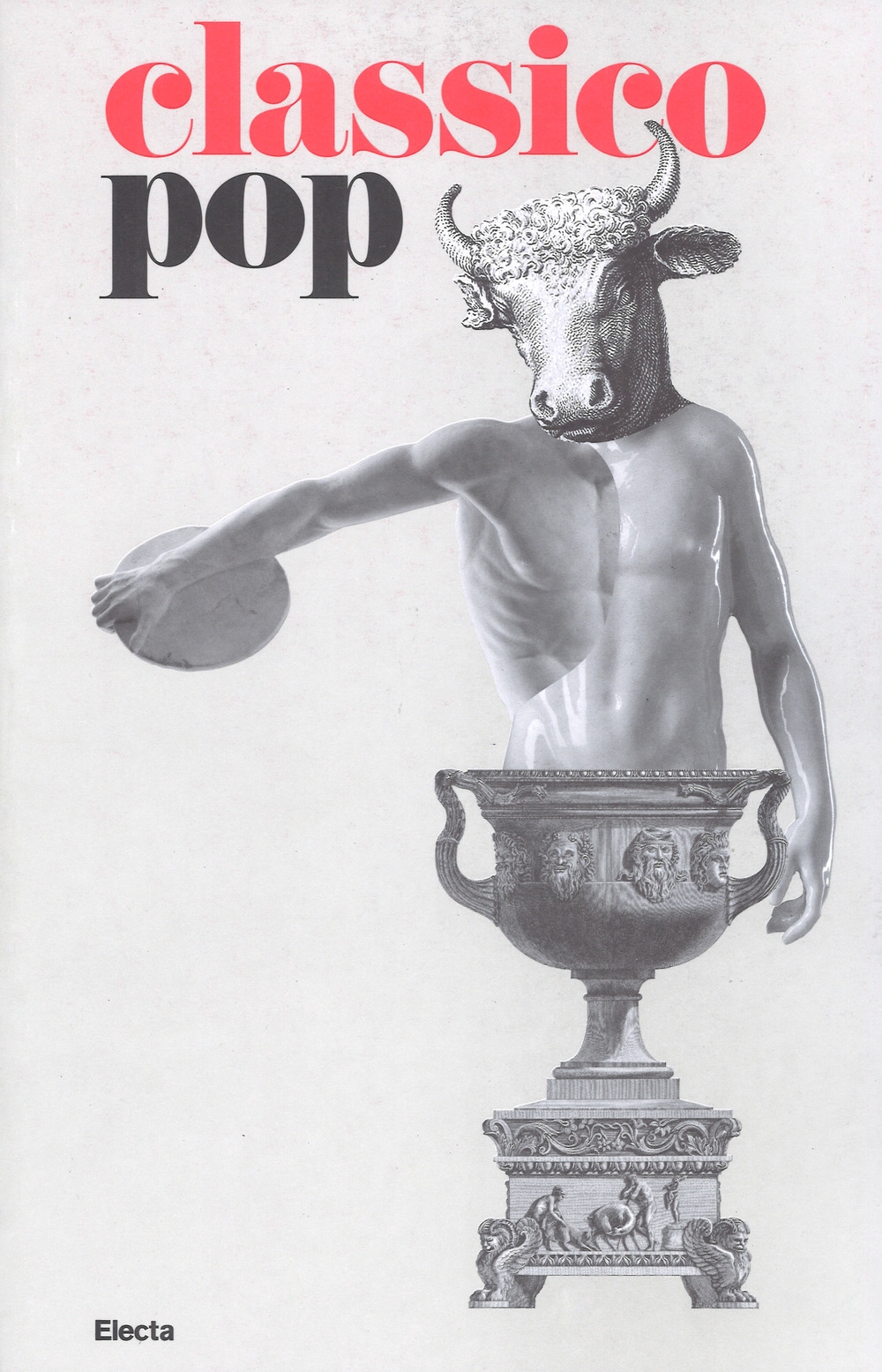 Il Classico si fa Pop. Di scavi, copie e altri pasticci. Il Classico si fa Pop. Di scavi, copie e altri pasticci.
