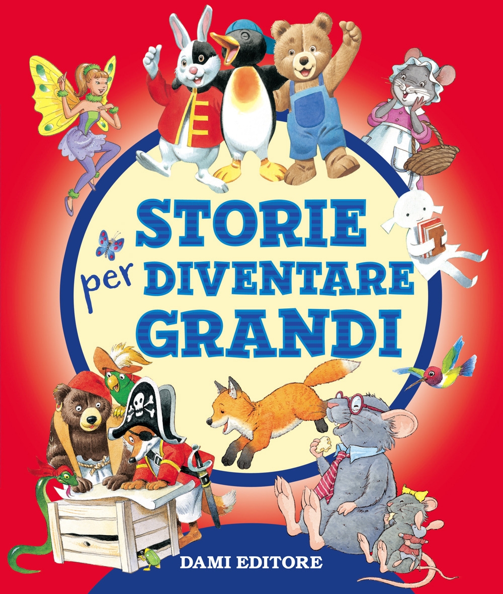 Storie per diventare grandi. Ediz. a colori Storie per diventare grandi. Ediz. a colori