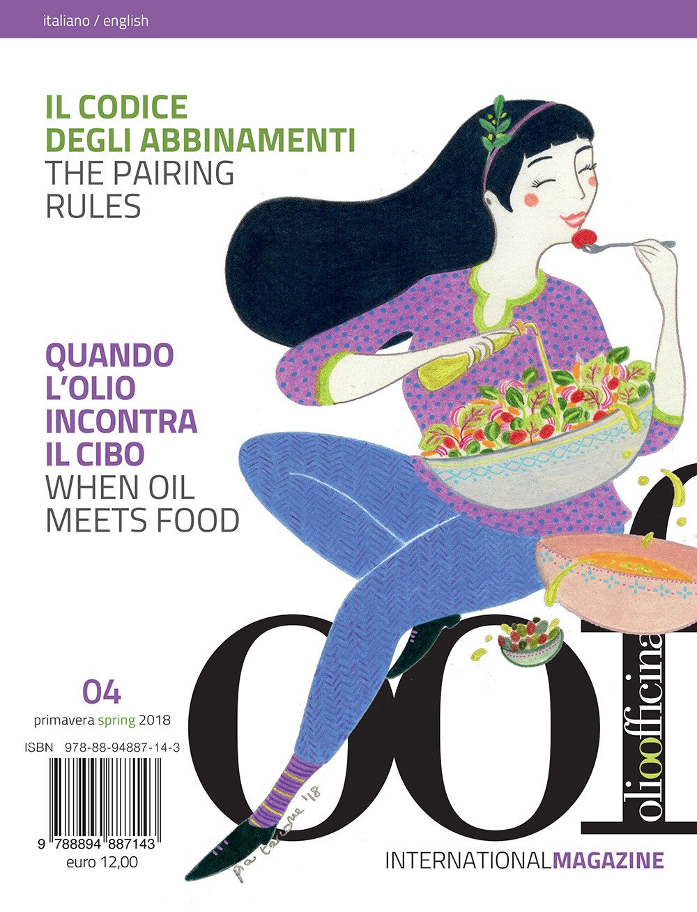 OOF international magazine (2018). Vol. 4: Il codice degli abbinamenti. Quando l'olio incontra il cibo-The pairing rules. When oil meets food OOF international magazine (2018). Vol. 4: Il codice degli abbinamenti. Quando l'olio incontra il cibo-The pairing rules. When oil meets food