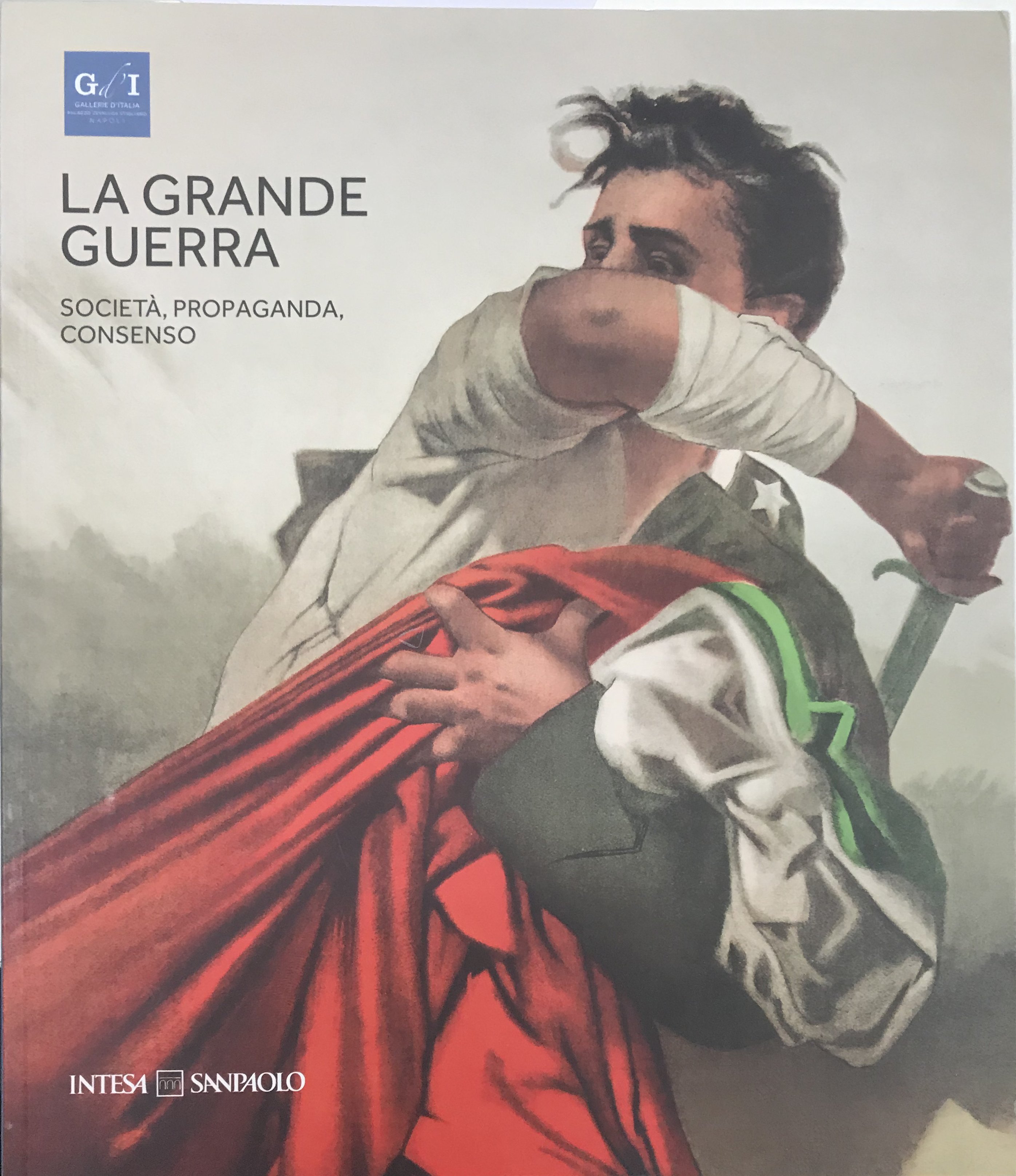 La grande Guerra. Società, propaganda e consenso La grande Guerra. Società, propaganda e consenso