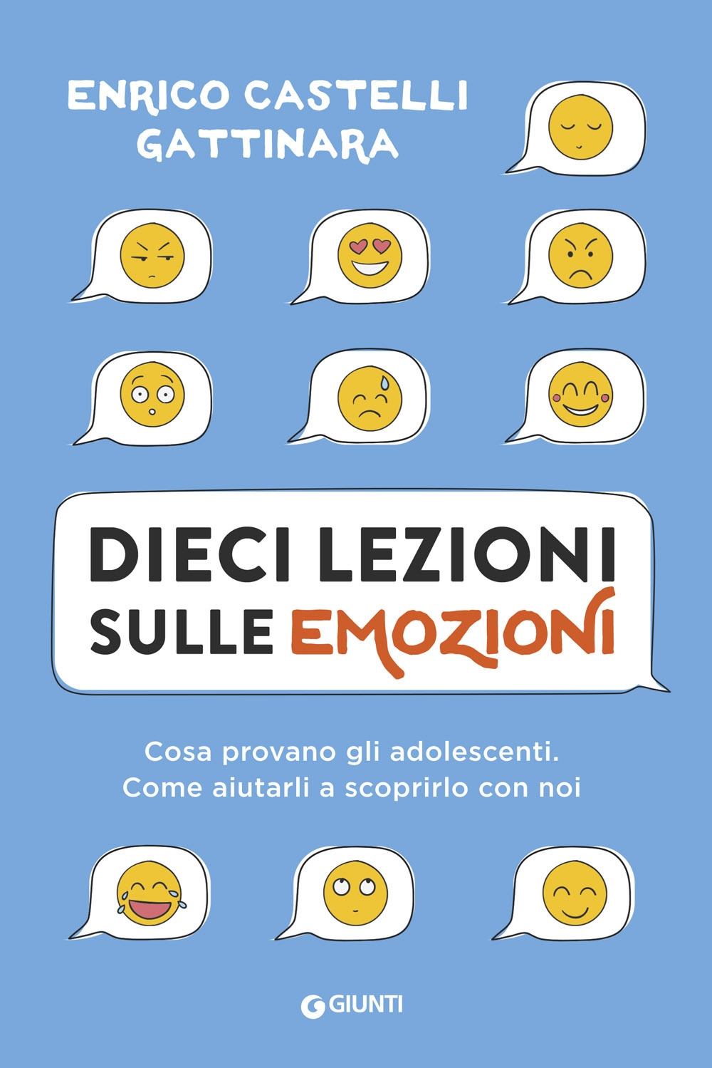 Dieci lezioni sulle emozioni. La rabbia, l'amore, la speranza: quello che i ragazzi ci insegnano Dieci lezioni sulle emozioni. La rabbia, l'amore, la speranza: quello che i ragazzi ci insegnano