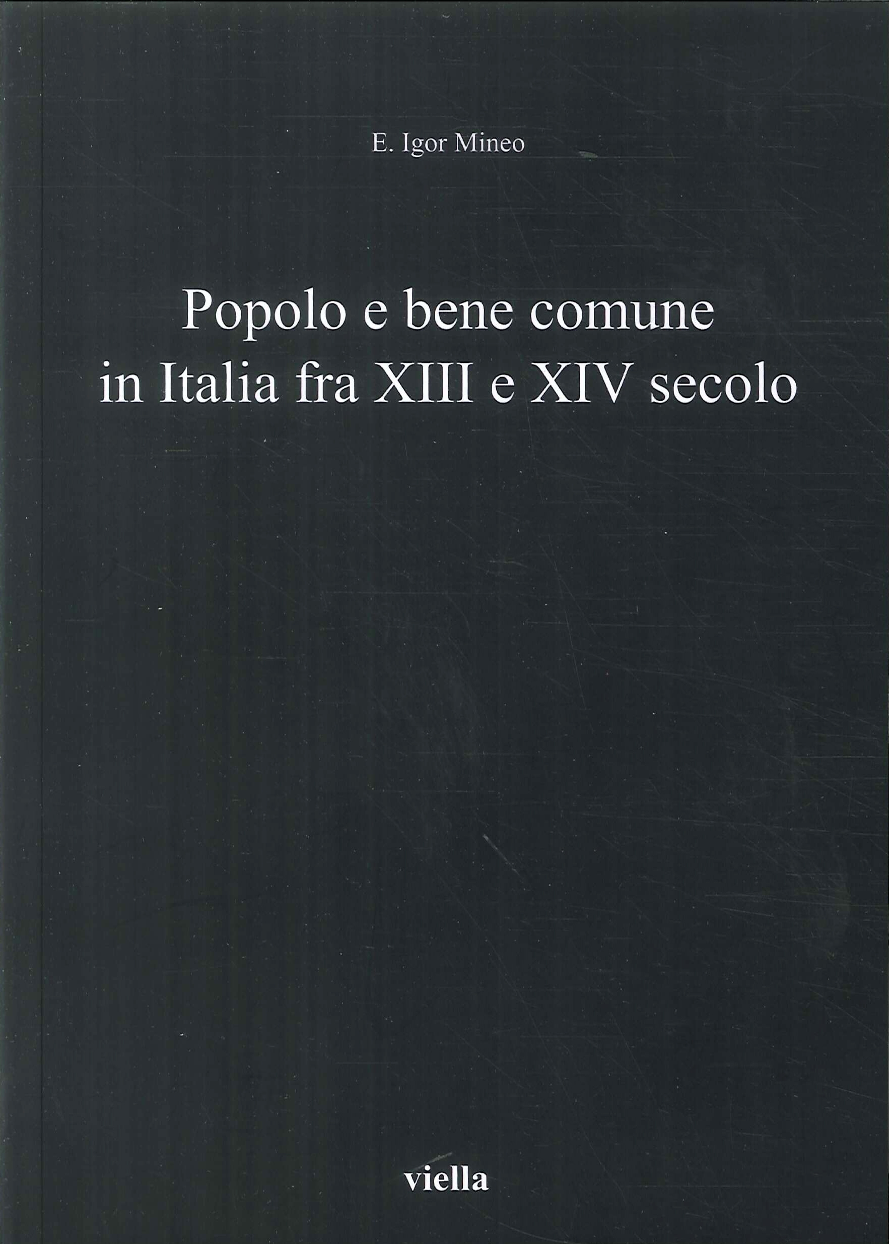 Popolo e bene comune in Italia fra XIII e XIV secolo Popolo e bene comune in Italia fra XIII e XIV secolo