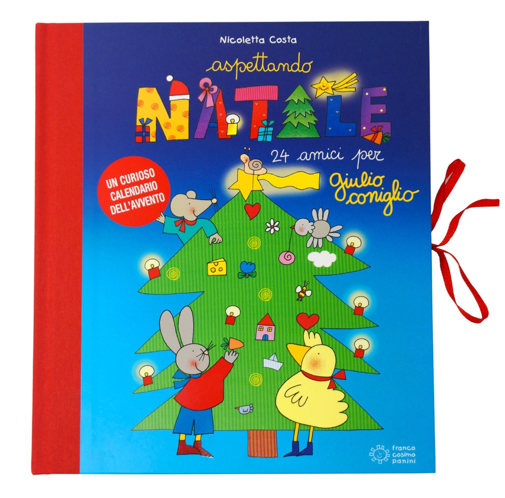 Aspettanto Natale. 24 amici per Giulio coniglio. Ediz. a colori Aspettanto Natale. 24 amici per Giulio coniglio. Ediz. a colori