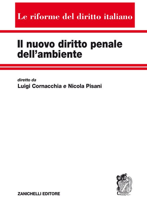 Il nuovo diritto penale dell'ambiente Il nuovo diritto penale dell'ambiente