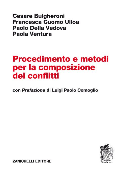 Procedimento e metodi per la composizione dei conflitti Procedimento e metodi per la composizione dei conflitti