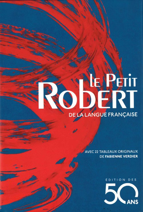 Le Petit Robert de la langue française 2019 Le Petit Robert de la langue française 2019