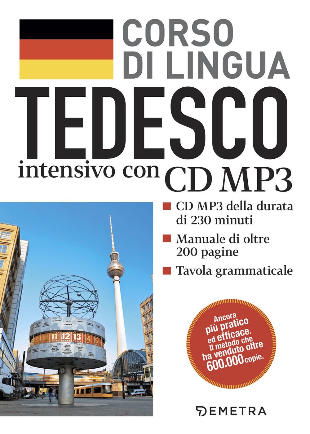 Tedesco. Corso di lingua intensivo. Con CD Audio formato MP3 Tedesco. Corso di lingua intensivo. Con CD Audio formato MP3