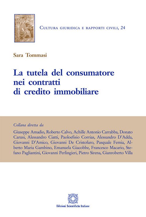 La tutela del consumatore nei contratti di credito immobiliare La tutela del consumatore nei contratti di credito immobiliare