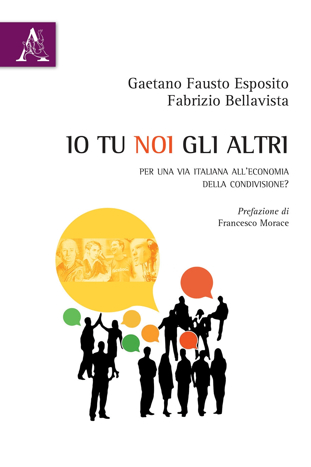 Io tu noi gli altri. Per una via italiana all'economia della condivisione? Io tu noi gli altri. Per una via italiana all'economia della condivisione?