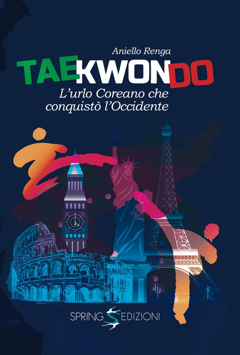 Taekwondo. L'urlo coreano che conquistò l'Occidente Taekwondo. L'urlo coreano che conquistò l'Occidente
