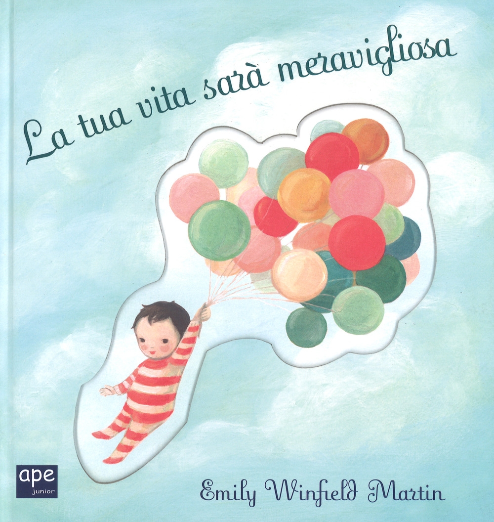 La tua vita sarà meravigliosa. Ediz. a colori La tua vita sarà meravigliosa. Ediz. a colori