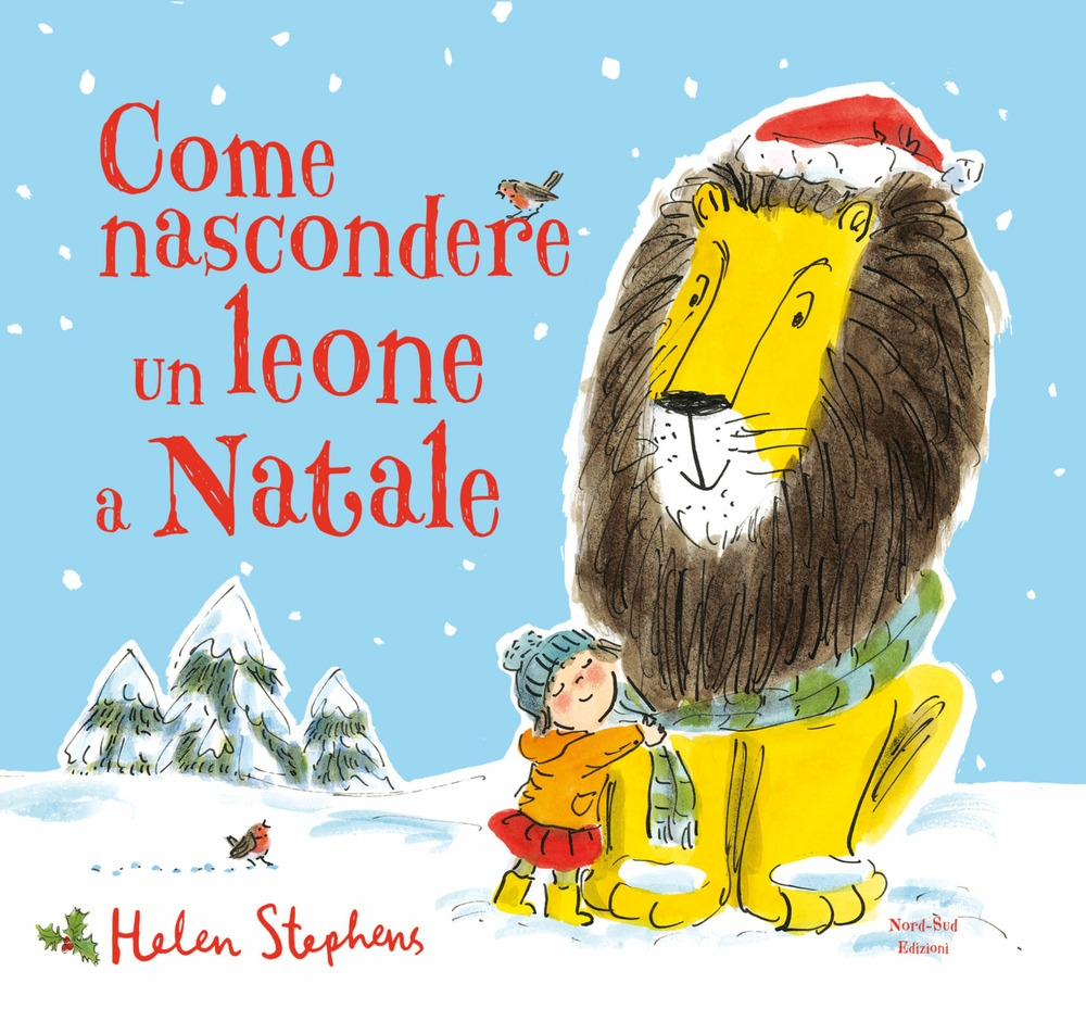 Come nascondere un leone a Natale. Ediz. a colori Come nascondere un leone a Natale. Ediz. a colori