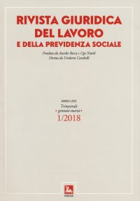 Rivista giuridica del lavoro e della previdenza sociale (2018). Vol. 1