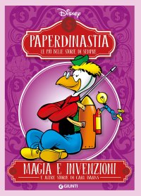 Magia e invenzioni e altre storie di Carl Barks. Paperdinastia. Le più belle storie di sempre