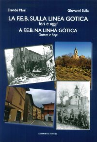 La F.e.b. Sulla Linea Gotica. Ieri e Oggi a F.e.b. Na Linha Gótica Ontem e Hoje