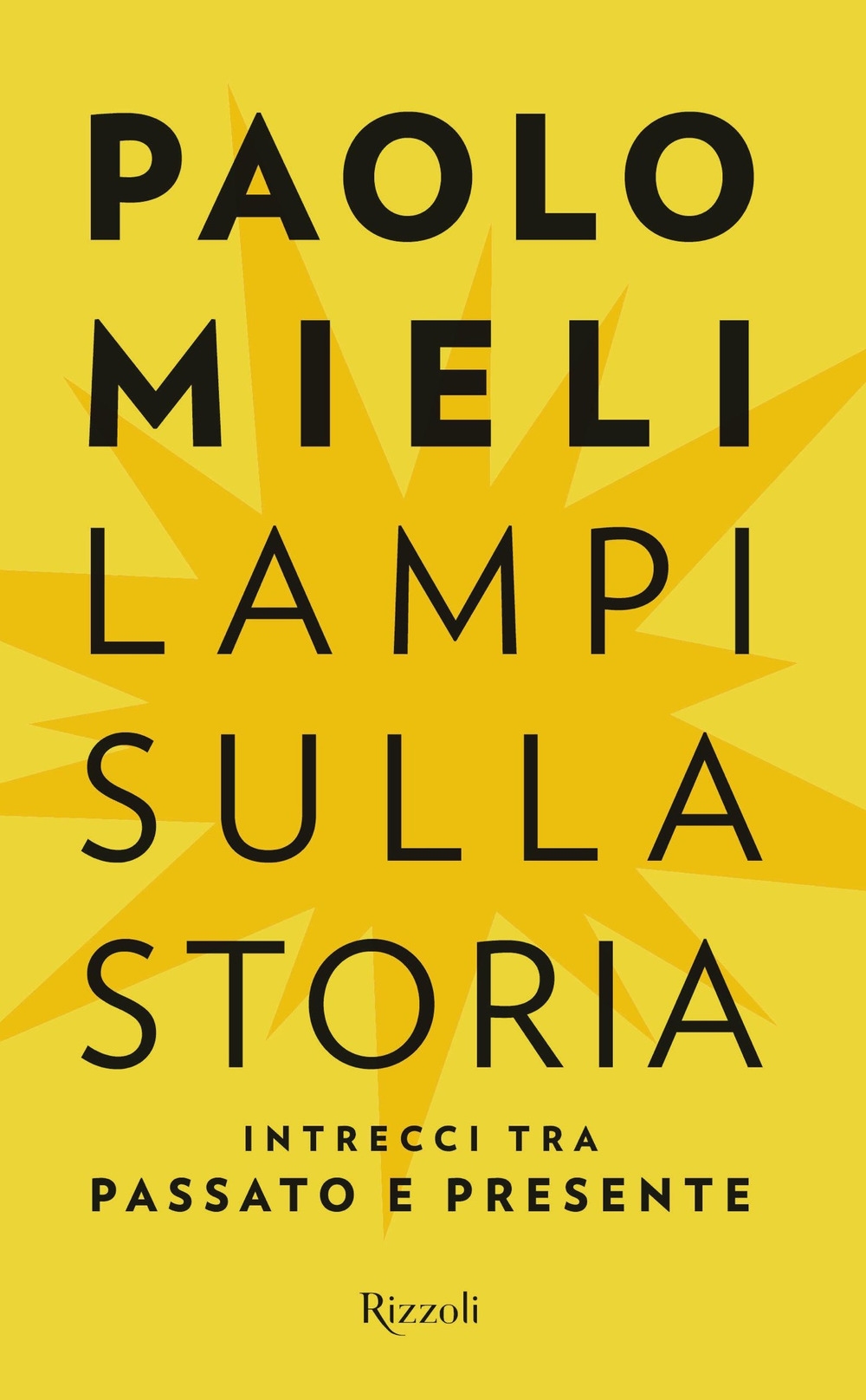 Lampi sulla storia. Intrecci tra passato e presente Lampi sulla storia. Intrecci tra passato e presente