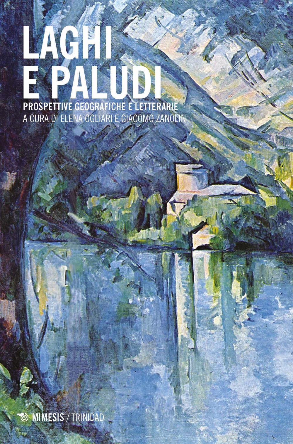 Laghi e paludi. Prospettive geografiche e letterarie Laghi e paludi. Prospettive geografiche e letterarie