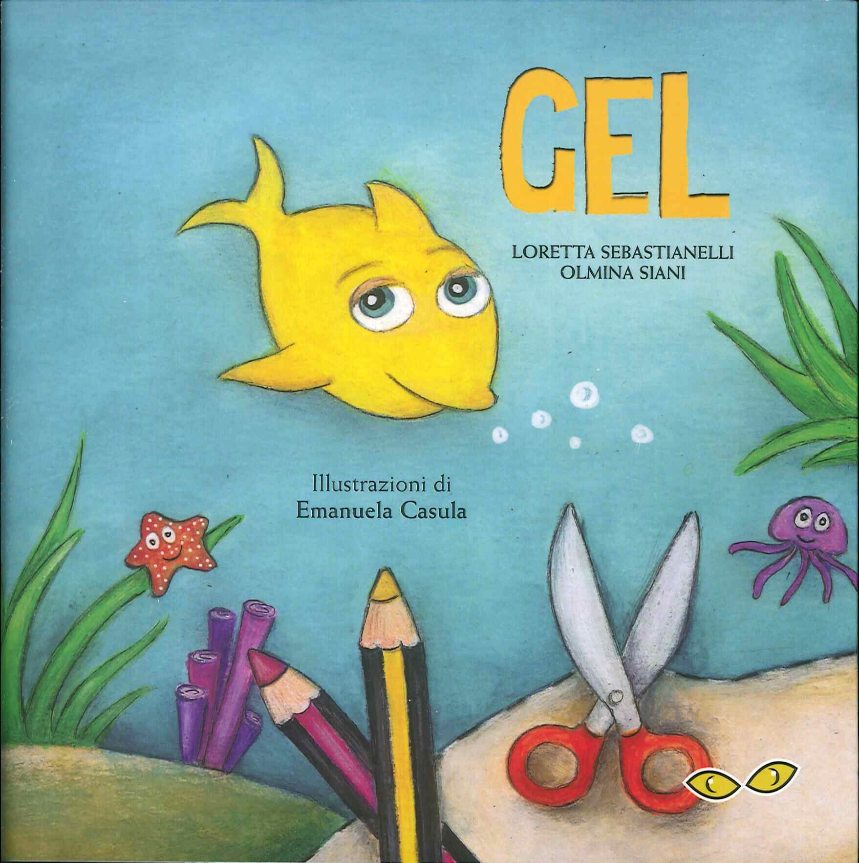 Gel. Le avventure di un pesciolino coraggioso. Gel. Le avventure di un pesciolino coraggioso.